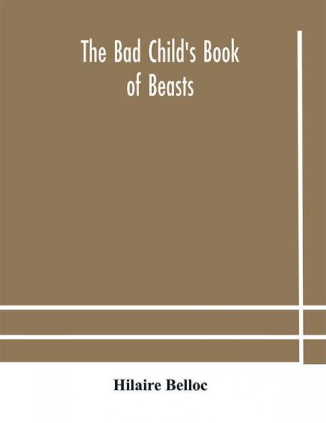 The bad child's book of beasts