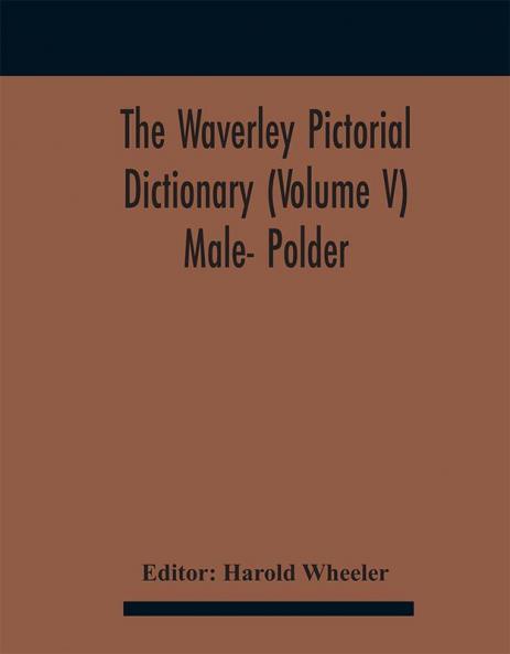 The Waverley Pictorial Dictionary (Volume V) Male- Polder