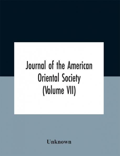 Journal Of The American Oriental Society (Volume Vii)