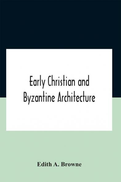 Early Christian And Byzantine Architecture