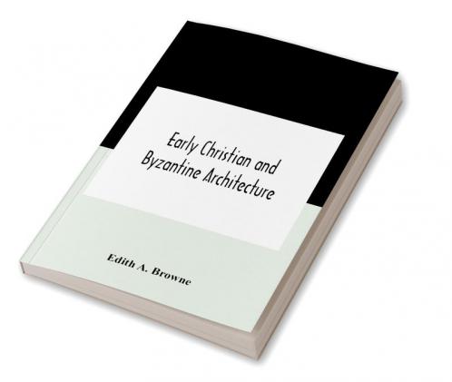 Early Christian And Byzantine Architecture