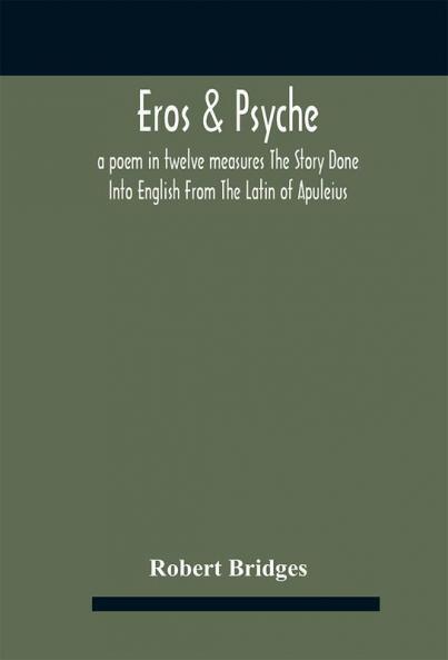 Eros & Psyche; a poem in twelve measures