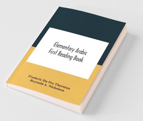 Elementary Arabic; First Reading Book
