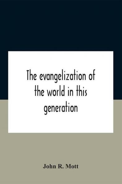 The Evangelization Of The World In This Generation