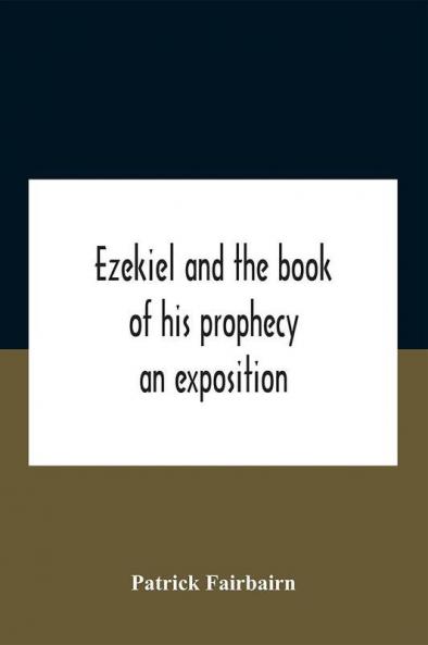 Ezekiel And The Book Of His Prophecy