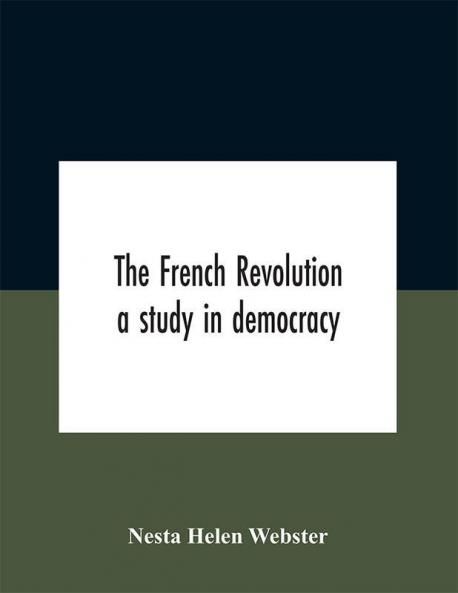 The French Revolution : a study in democracy