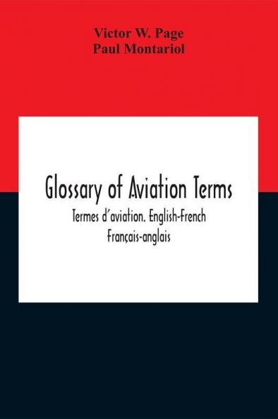 Glossary Of Aviation Terms. Termes D'Aviation. English-French. Français-Anglais