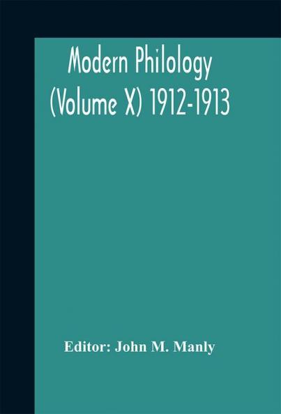 Modern philology (Volume X) 1912-1913