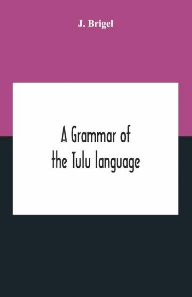 A Grammar Of The Tulu Language