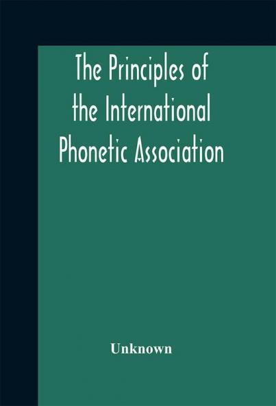The Principles Of The International Phonetic Association