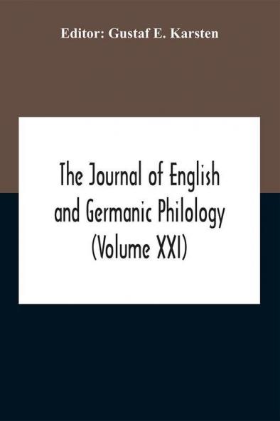 The Journal Of English And Germanic Philology (Volume Xxi)