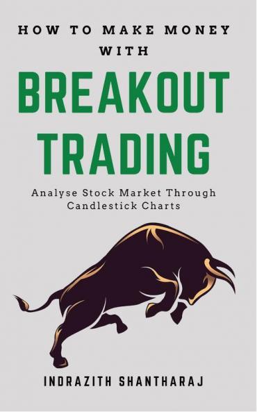 How to Make Money With Breakout Trading Analyse Stock Market Through Candlestick Charts