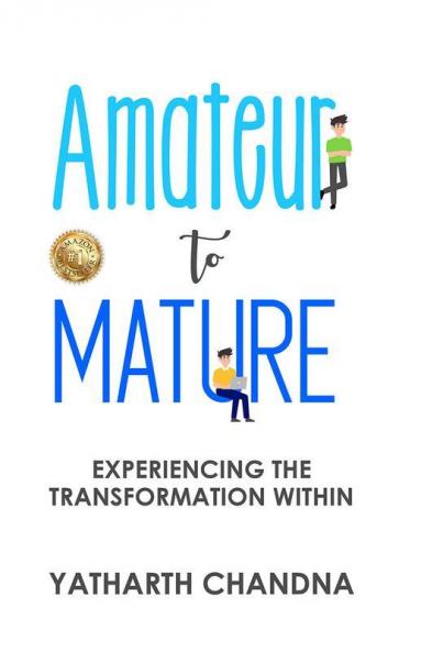 Amateur to MATURE: Experiencing The Transformation Within