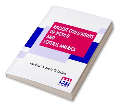 Ancient Civilizations Of Mexico And Central America