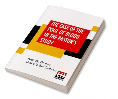 The Case Of The Pool Of Blood In The Pastor's Study