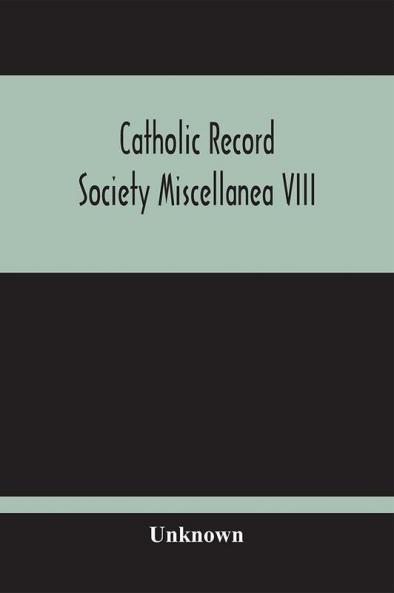 Catholic Record Society Miscellanea Viii