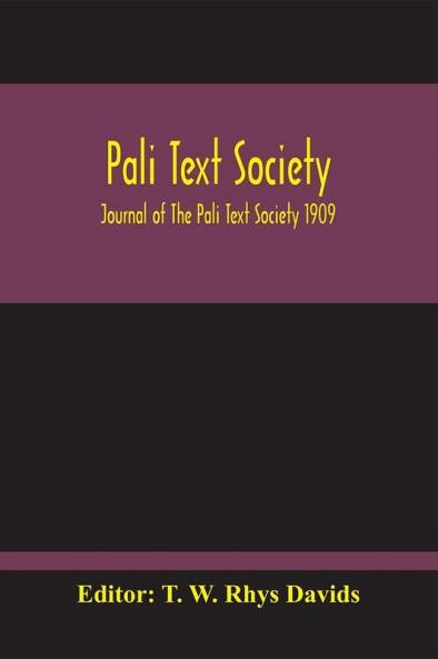 Pali Text Society; Journal Of The Pali Text Society 1909