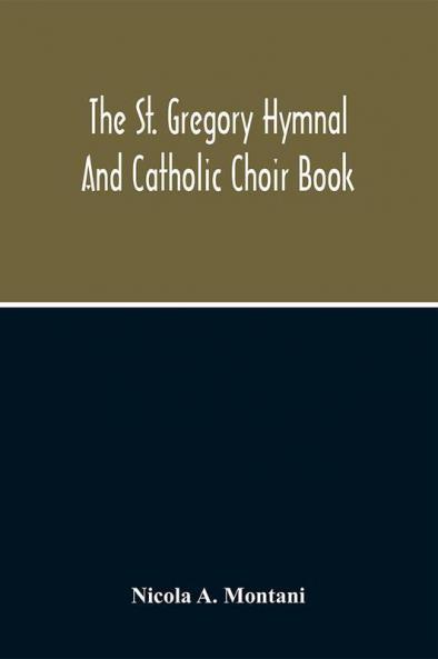 The St. Gregory Hymnal And Catholic Choir Book