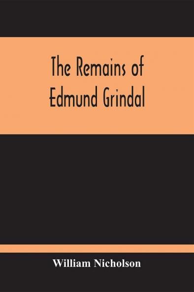 The Remains Of Edmund Grindal