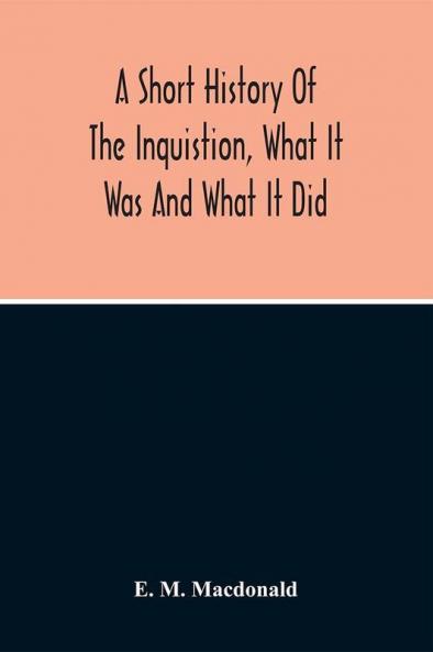A Short History Of The Inquistion What It Was And What It Did