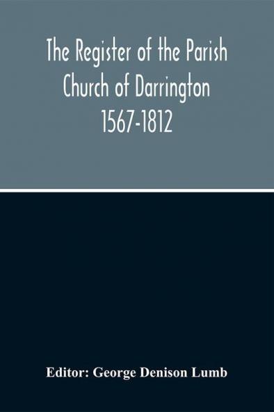 The Register Of The Parish Church Of Darrington 1567-1812