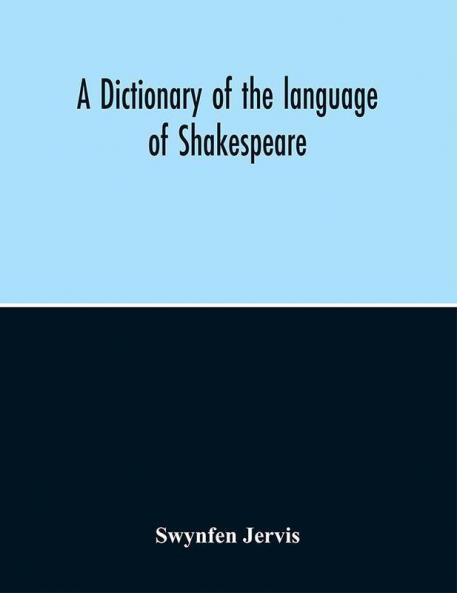 A dictionary of the language of Shakespeare