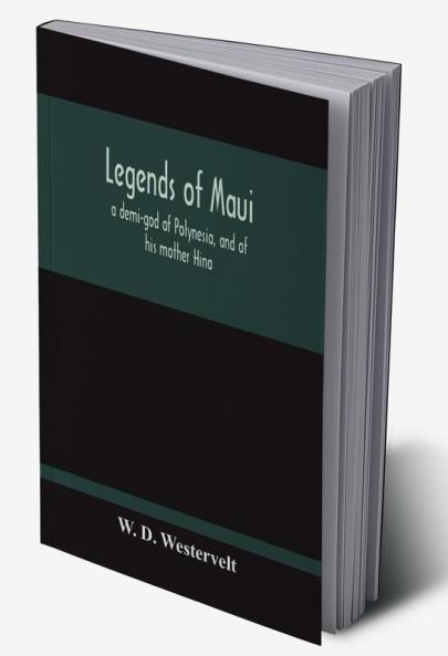 Legends Of Maui - A Demi-God Of Polynesia And Of His Mother Hina