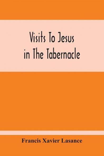 Visits To Jesus In The Tabernacle