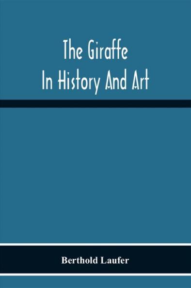 The Giraffe In History And Art