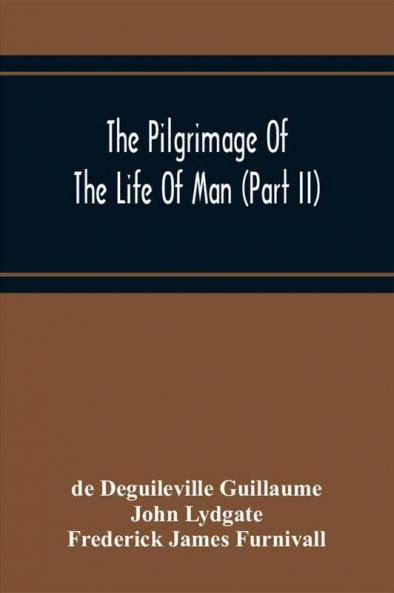 The Pilgrimage Of The Life Of Man (Part Ii)