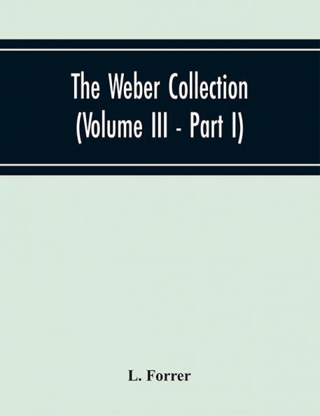 The Weber Collection (Volume III) Part I. Greek Coins