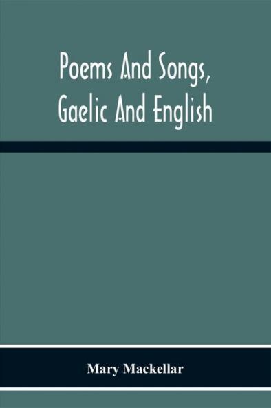 Poems And Songs Gaelic And English