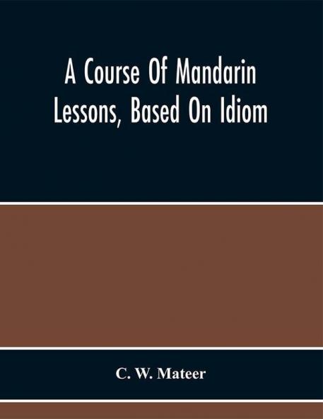 A Course Of Mandarin Lessons Based On Idiom