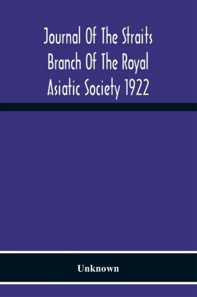 Journal Of The Straits Branch Of The Royal Asiatic Society 1922
