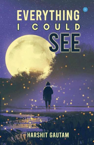 Everything I Could See