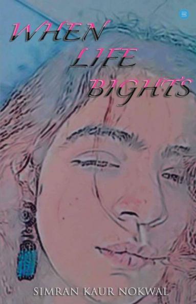 When Life Bights