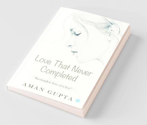 The Love That Never Completed