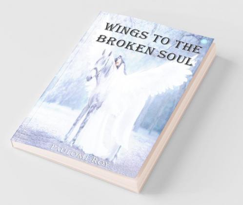 Wings To The Broken Soul