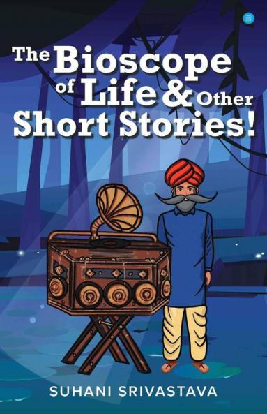 The Bioscope Of Life And Other Stories!