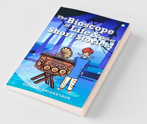 The Bioscope Of Life And Other Stories!