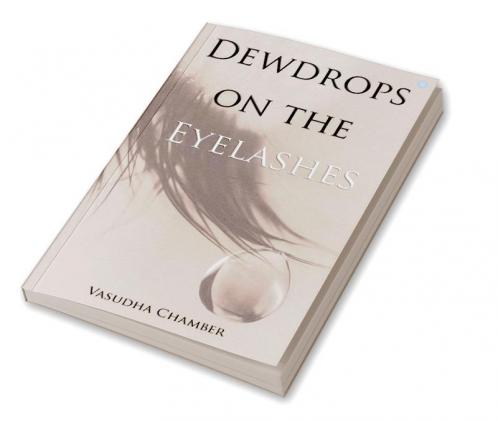 Dewdrops on the Eyelashes