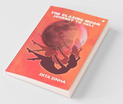The Blazing Moon: Journey To Hell