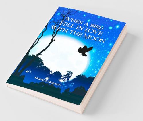 When A Bird Fell In Love With The Moon