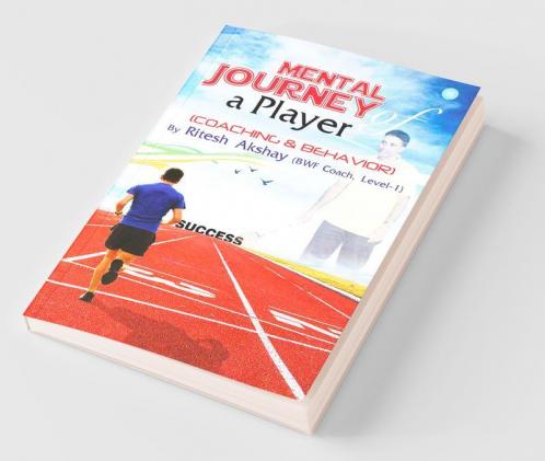 Mental Journey Of A Player (Coaching & Behavior)