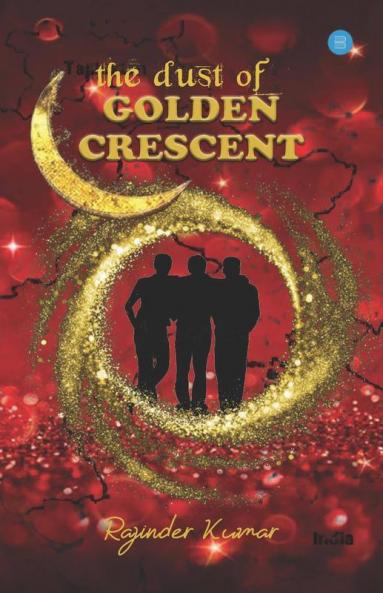 The Dust Of Golden Crescent