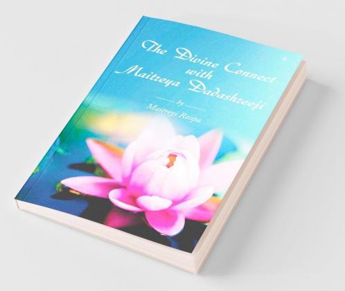 The Divine Connect With Maitreya Dadashreeji
