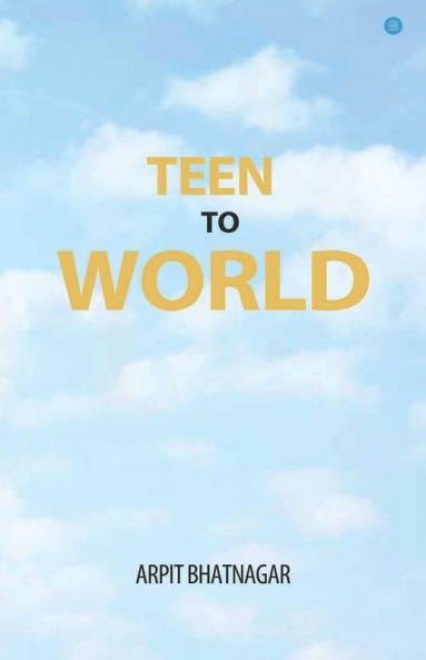 Teen To World