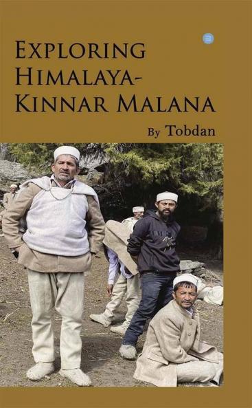 Exploring Himalaya - Kinnara Malana