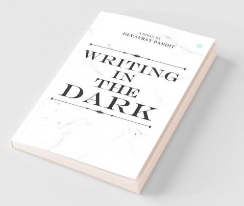 Writing In The Dark
