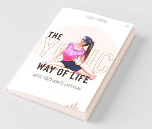 The Yogic Way Of Life